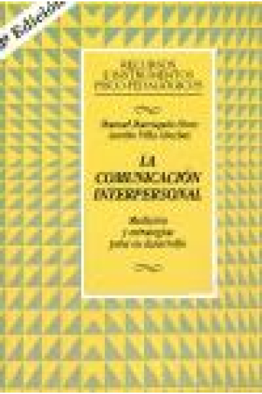 La comunicación interpersonal. Medición y estrategias para su desarrollo