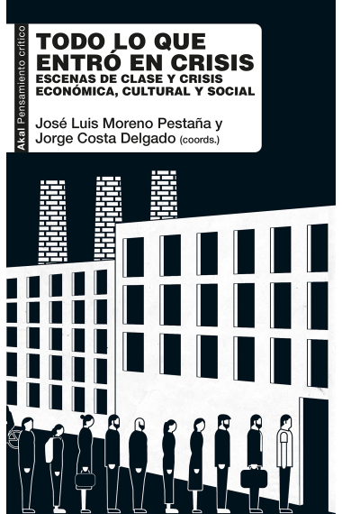 Todo lo que entró en crisis. Escenas de clase y crisis económica, cultural y social