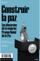 Construir la paz. Los discursos de las mujeres Premio Nobel de la Paz