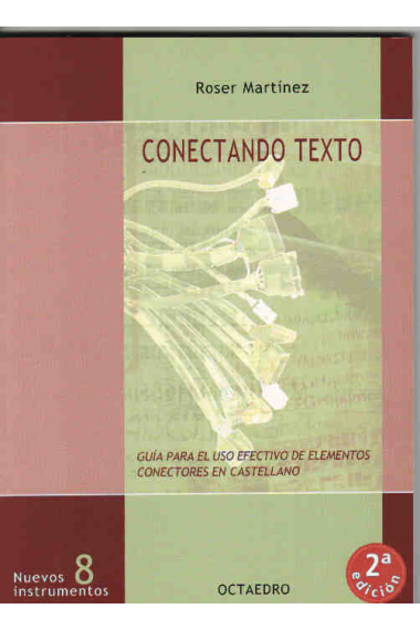 Conectando texto. Guía para el uso efectivo de elementos conectores en castellano