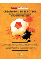 CREATIVIDAD EN EL FUTBOL MAS ALLA DE LA INDIVIDUALIDAD EN