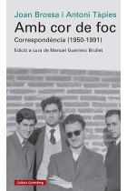 «Amb cor de foc»: Correspondència (1950-1991). Edició, introducció i notes a cura de Manuel Guerrero Brullet