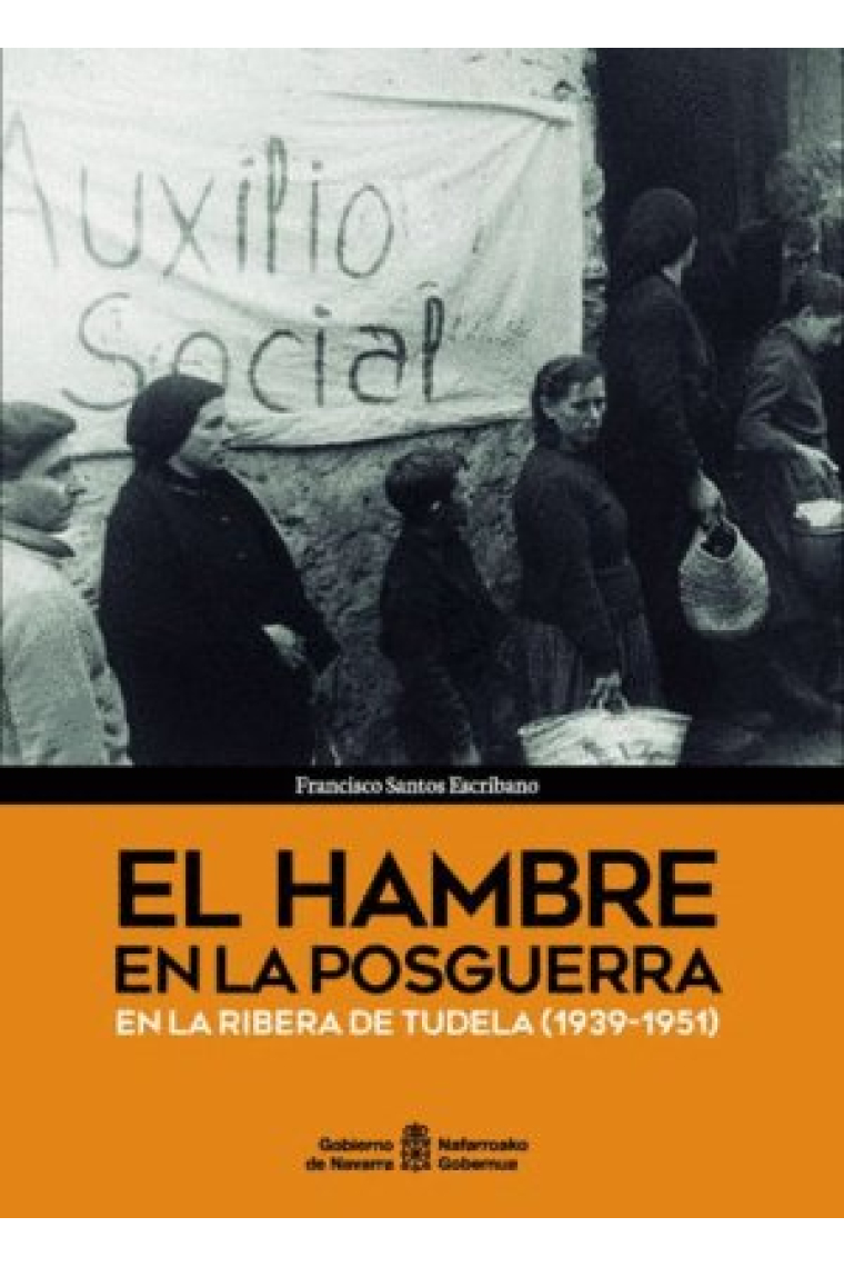 HAMBRE EN LA POSGUERRA EN LA RIBERA DE NAVARRA, EL (1939-195