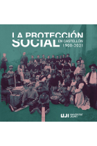 LA PROTECCION SOCIAL EN CASTELLO 1900 2021 UNA VISION HIS