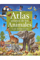 ATLAS INFANTIL DE LOS ANIMALES LOS HABITATS