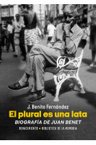 El plural es una lata: biografía de Juan Benet