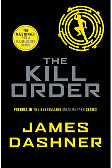 The Kill Order (Maze Runner Series)