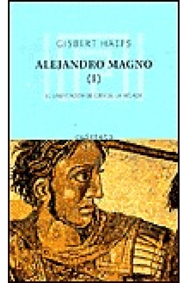 Alejandro Magno (I)