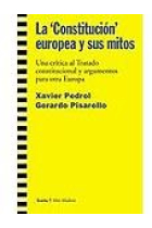 La Constitución europea y sus mitos. Una crítica al Tratado constitucional y argumentos para otra Europa