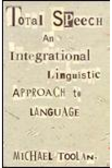 Total Speech:Integrational Linguistic Approach to Language