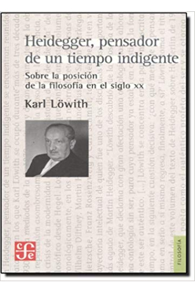 Heidegger, pensador de un tiempo indigente: sobre la posición de la filosofía en el siglo XX