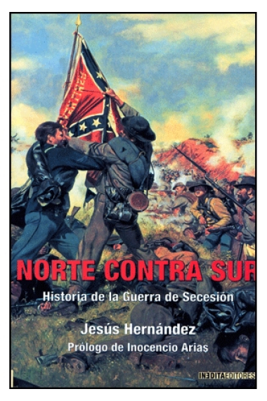 Norte contra Sur. Historia de la Guerra de Secesión