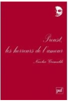 Proust, les horreurs de l'amour