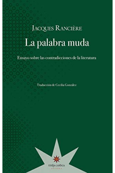 La palabra muda: ensayo sobre las contradicciones de la literatura