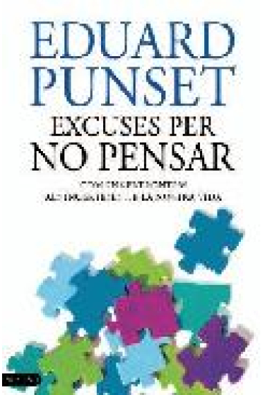 Excuses per no pensar: com ens enfrontem...