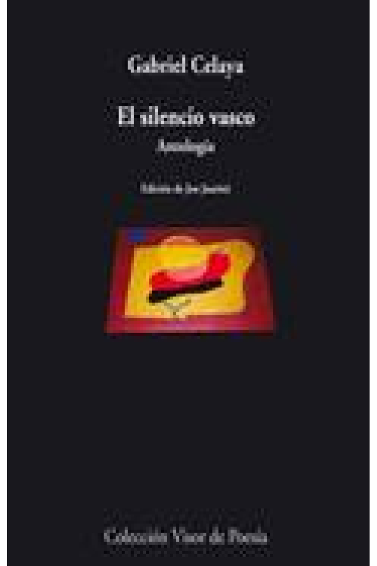 El silencio vasco. Antología (Rapsodia euskara / Baladas y decires vascos / Iberia sumergida)