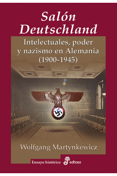 Salón Deutschland. Intelectuales, poder y nazismo en Alemania (1900-1945