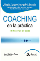 Coaching en la práctica. 10 historia reales de éxito