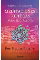 Meditaciones toltecas para el día a día