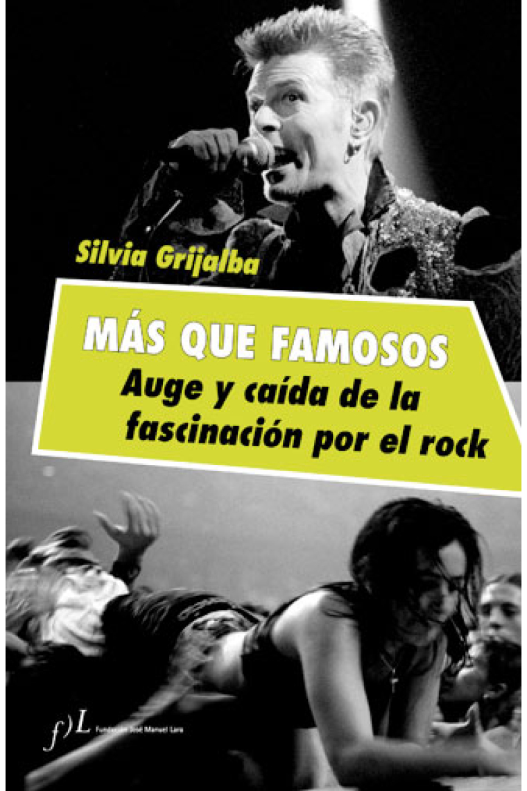 Más que famosos. Auge y caída de la fascinación por el rock