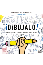 ¡Dibújalo! Innova , crea y comunica de manera visual