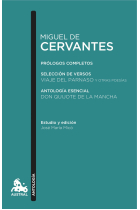 Antología de Miguel de Cervantes: Prólogos completos. Selección de versos: Viaje del Parnaso y otras poesías. Don Quijote (Antología esencial)