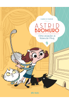 Astrid Bromuro 1. Cómo aniquilar al Ratoncito Pérez