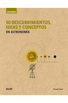 Guía Breve. 50 descubrimientos, ideas y conceptos en astronomía