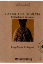 La fortuna de Sílvia. Comèdia en tres actes.