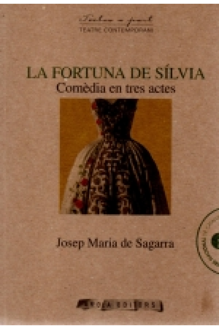 La fortuna de Sílvia. Comèdia en tres actes.