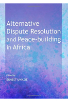 Alternative Dispute Resolution and Peace-Building in Africa