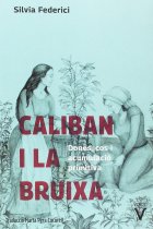 Caliban i la bruixa. Dones, cos i acumulació primitiva