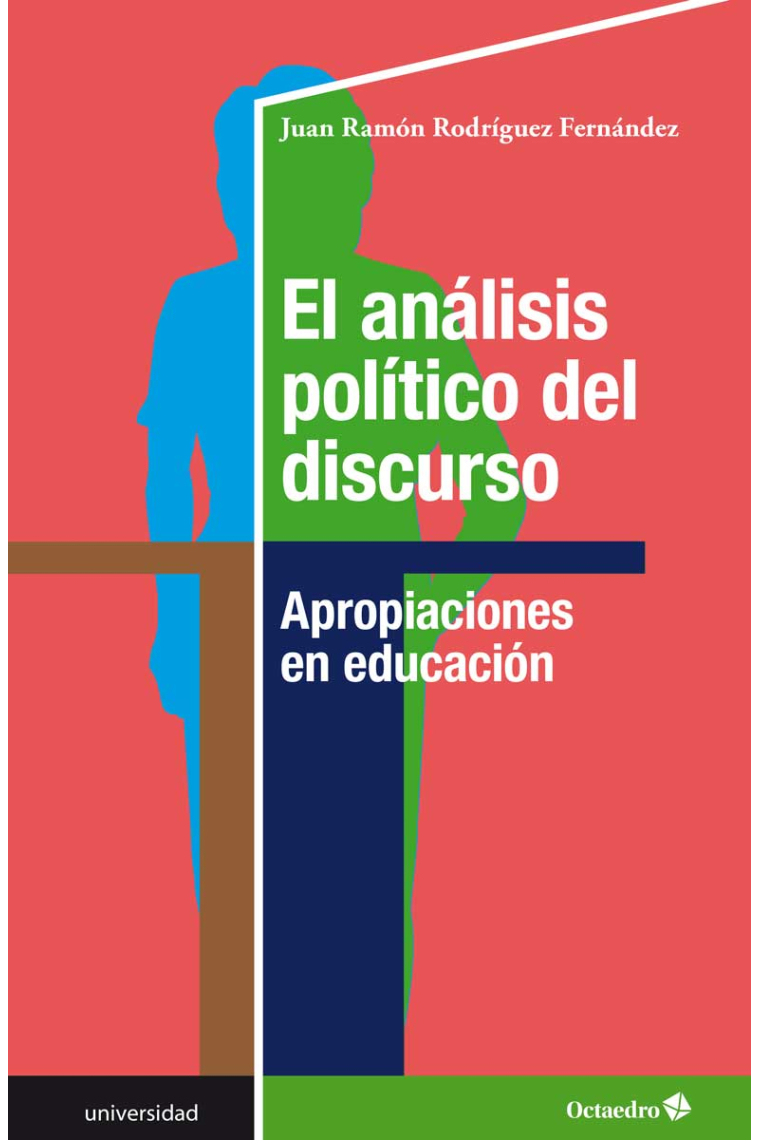 El análisis político del discurso. Apropiaciones en educación