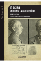 Jo acuso. La defensa en judicis polítics