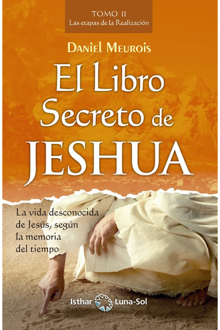 El libro secreto de Jeshua (Tomo II): las etapas de la realización