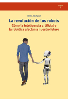 La revolución de los robots: cómo la inteligencia artificial y la robótica afectan a nuestro futuro