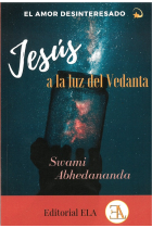 El amor desinteresado, Jesús  a la luz del vedanta