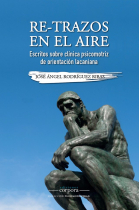 Re-trazos en el aire. Escritos sobre clínica psicomotriz de orientación lacaniana