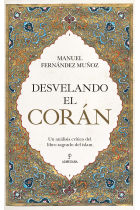 Desvelando el Corán: un análisis crítico del libro sagrado del islam