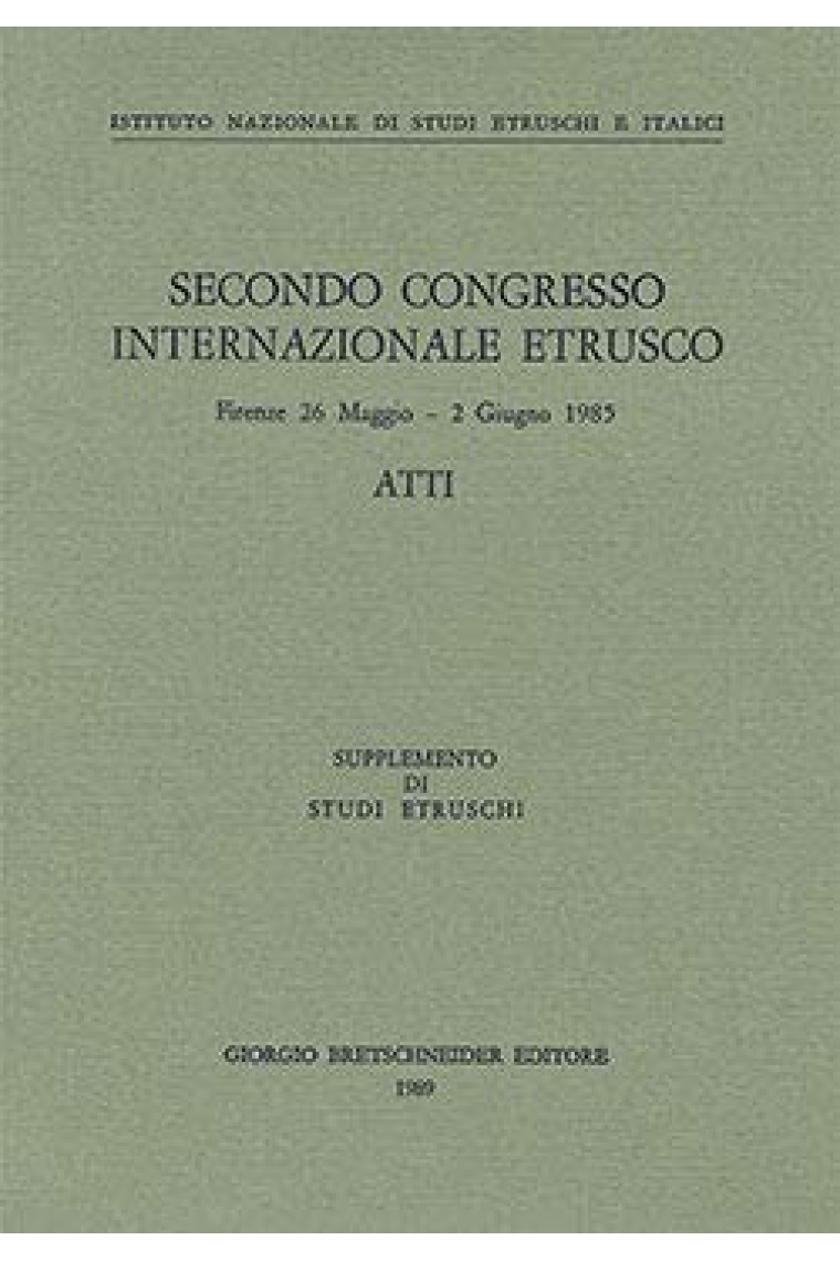 Secondo Congresso internazionale etrusco. Atti: Firenze, 26 maggio-2 giugno 1985 (3 volumi)