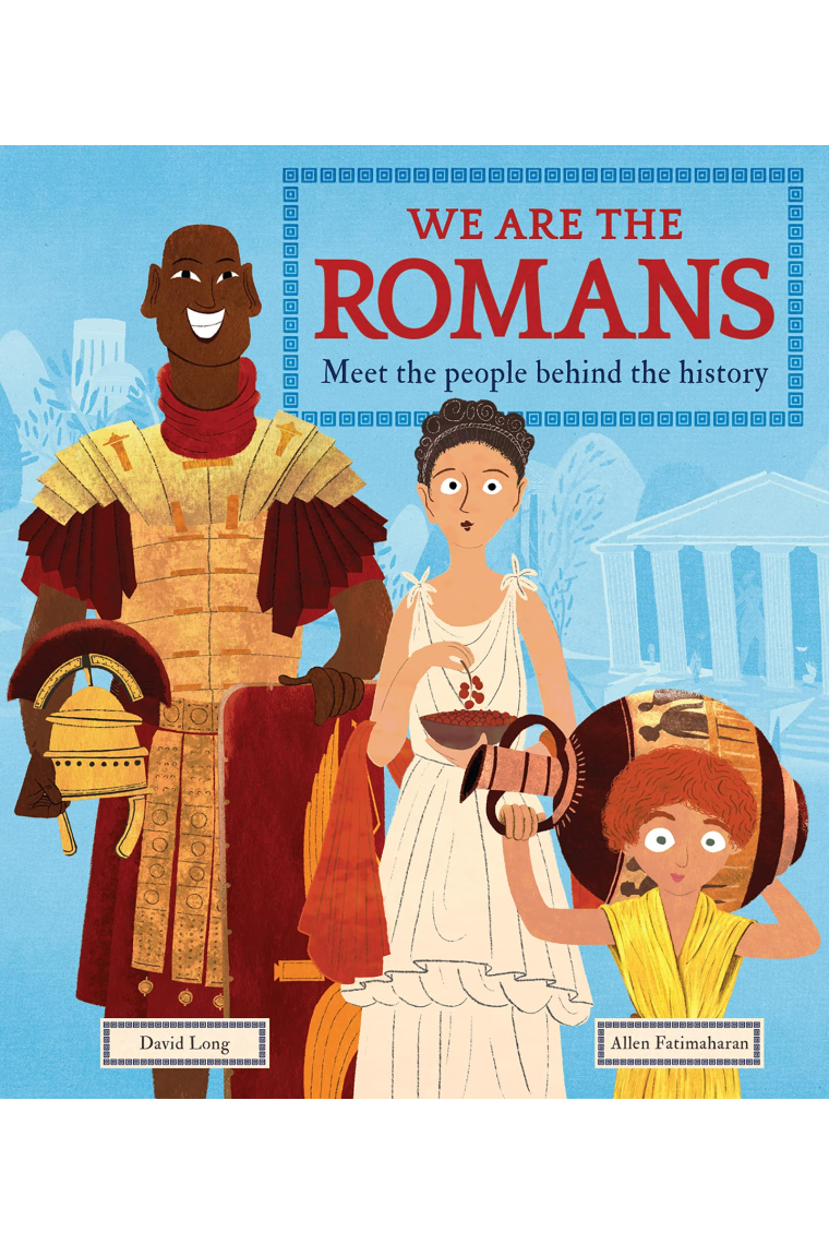 We Are the Romans: Meet the People Behind the History