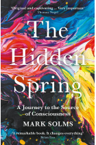 The Hidden Spring: A Journey to the Source of Consciousness