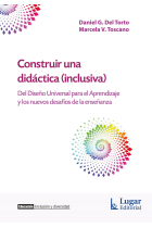 Construir una didáctica (inclusiva) Del diseño universal para el aprendizaje y los nuevos desafíos dela enseñanza