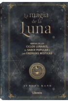 La magia de la luna. Manual de hechizos, amuletos y pociones con elementos de la naturaleza