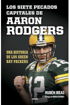 Los siete pecados capitales de Aaron Rodgers