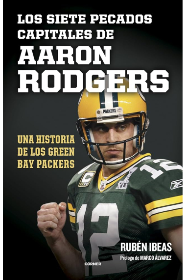 Los siete pecados capitales de Aaron Rodgers