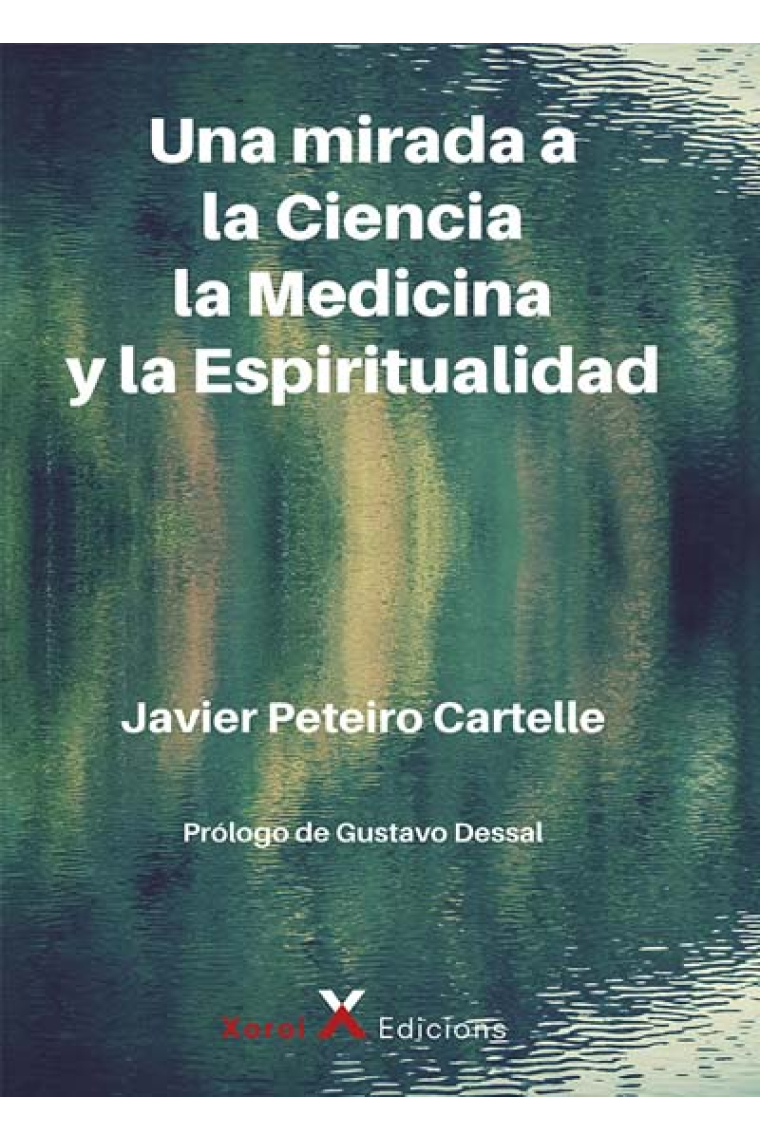 Una mirada a la Ciencia, la Medicina y la Espiritualidad