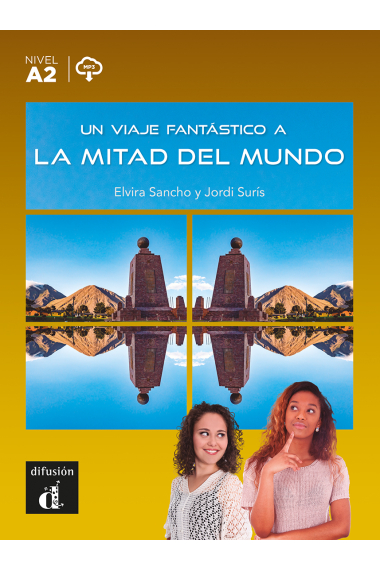 Un viaje fantástico a la mitad del mundo (Nivel A2)