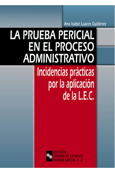 La prueba pericial en el proceso administrativo