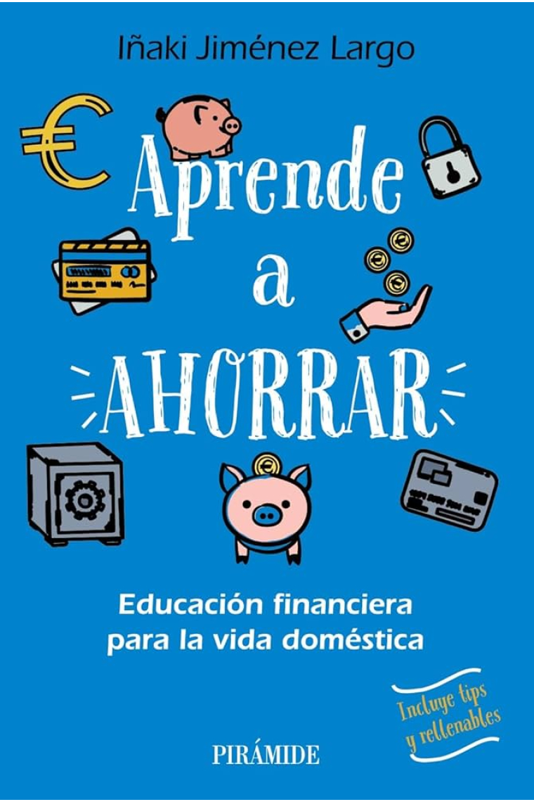 Aprende a ahorrar. Educación financiera para la vida doméstica